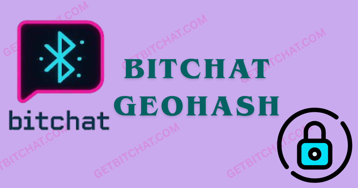 Bitchat Geohash: Your Local, Private Chat Connection in 2025