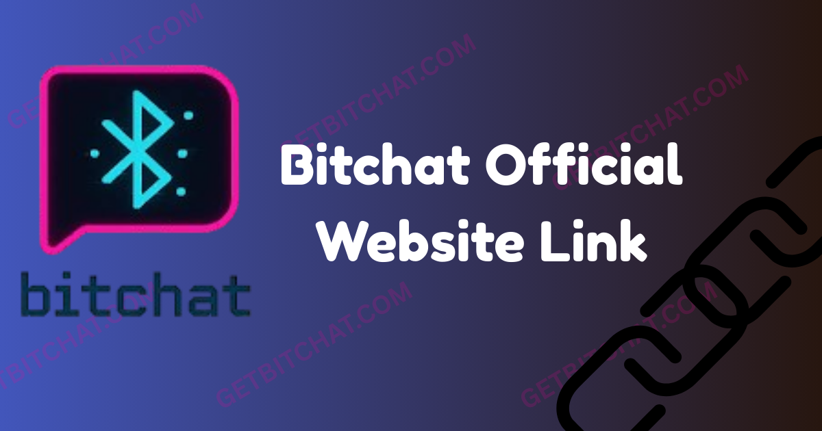 Bitchat Official Website Link