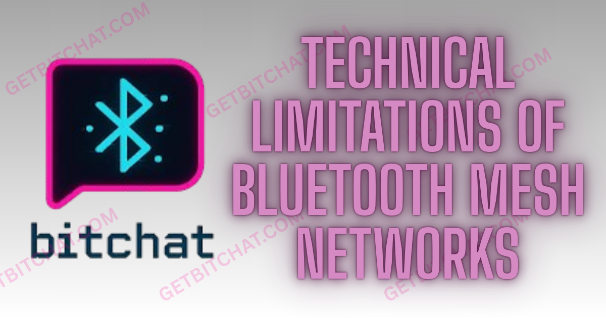 Technical Limitations of Bluetooth Mesh Networks