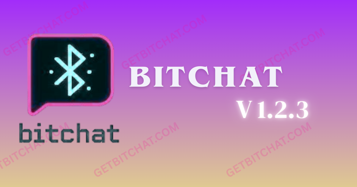 1.2.3 bitchat