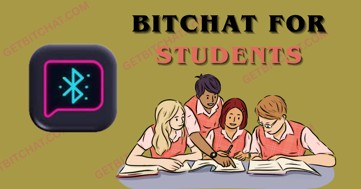 BitChat for Students