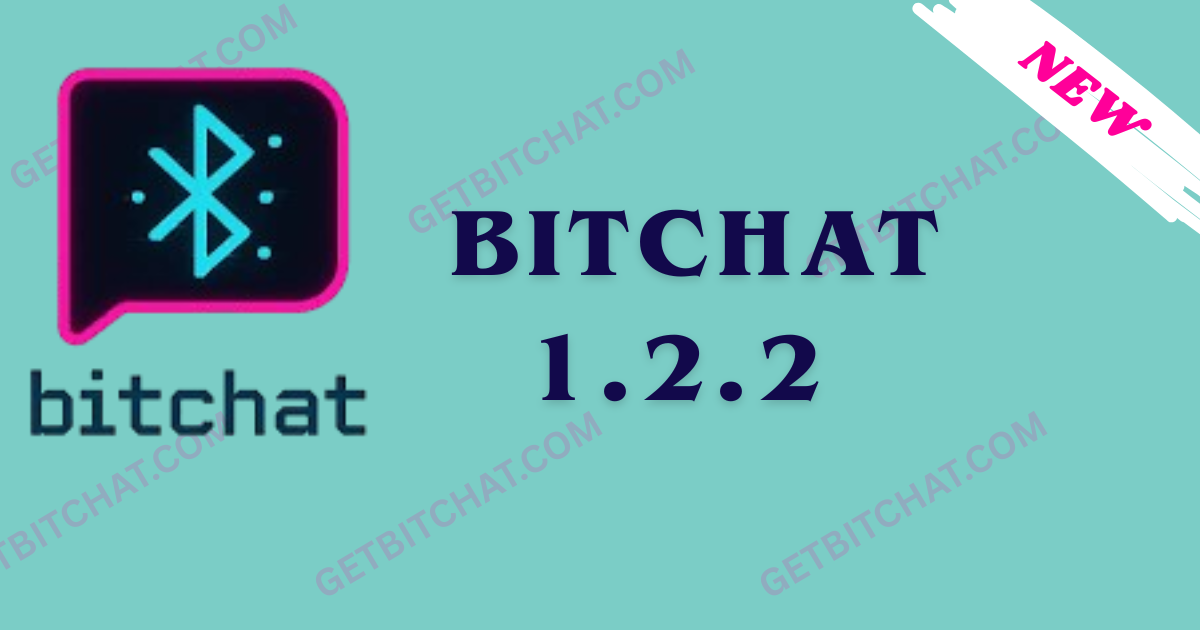 Bitchat 1.2.2